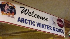 sign Welcome Arctic Winter Games