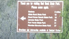 Arizona; Red Rock State Park
sign Thank you for visiting Red Rock State PArk
Sedona 5 miles; Slide Rock State Park 15;Dead Horse Ranch State Park 19; Jerome State Park 25; Fort Verde State PArk 31; Riordan Mansion State PArk 37