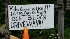 sign Viedo Camera s in Use!!! I got my eye s on you!!! Don t block Driveway!!!; BT